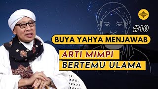 No10 Arti Mimpi Bertemu Ulama | BUYA YAHYA MENJAWAB