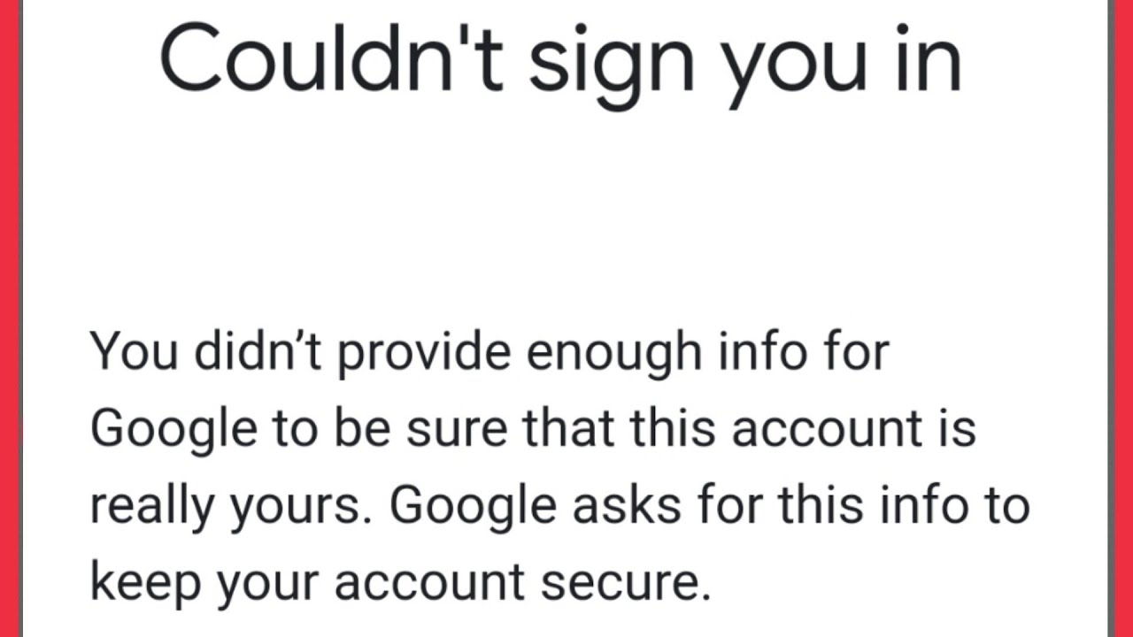 Google Account Fix Couldn't sign you in | You didn't provide enough ...