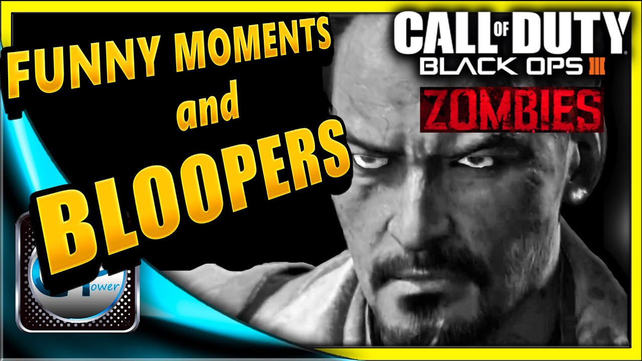 Funny Moments & BLOOPERS - Black Ops 3 funny zombie moments 