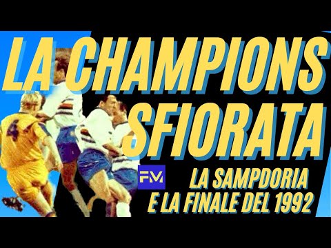 CHAMPIONS LEAGUE: la SAMPDORIA e la finale del 1992 CHAMPIONS LEAGUE: la SAMPDORIA e la finale del 1992 Thumbnail