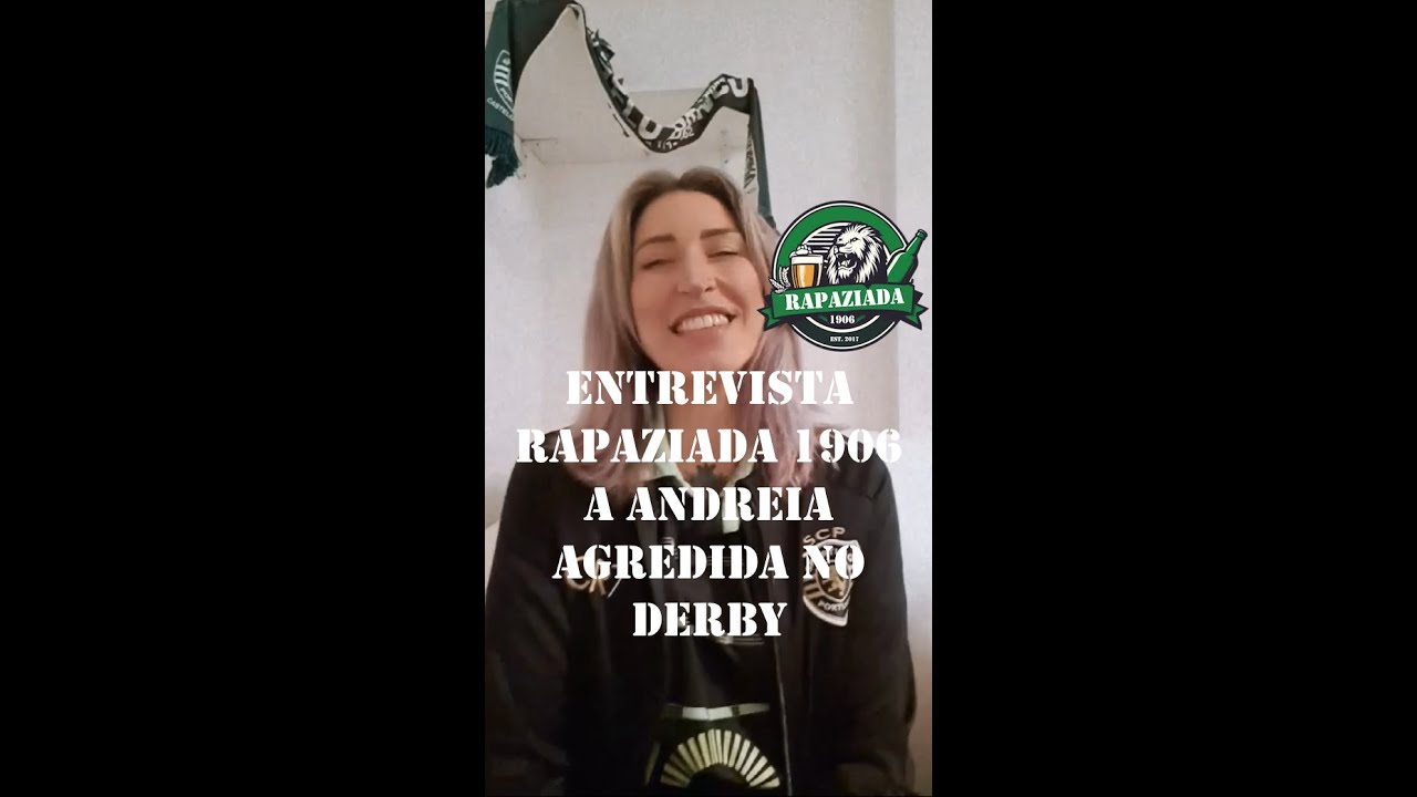 Entrevista exclusiva Rapaziada 1906 a Andreia, agredida no derby - YouTube