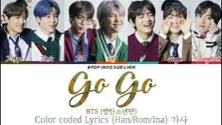 BTS - Go go [INDO SUB] Lirik Terjemahan Indonesia