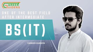 What is BS(IT) After Intermediate. Its Scope In Pakistan. All About BS(IT) in Urdu.
