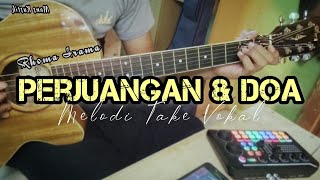 Perjuangan Dan Doa - Rhoma Irama | Gitar Cover ( Melodi Take Vokal )