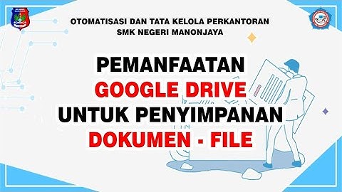 GOOGLE DRIVE UNTUK PENYIMPANAN DOKUMEN atau FILE