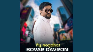 Ay Negahat - Bovar Davron