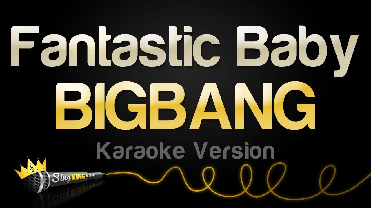 BIGBANG - Fantastic Baby (Karaoke Version)