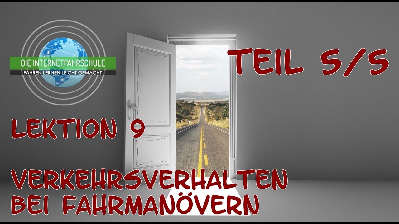 Theorieunterricht Fahrschule Lektion 9 - Teil 5/5 Verkehrsverhalten bei Fahrmanövern
