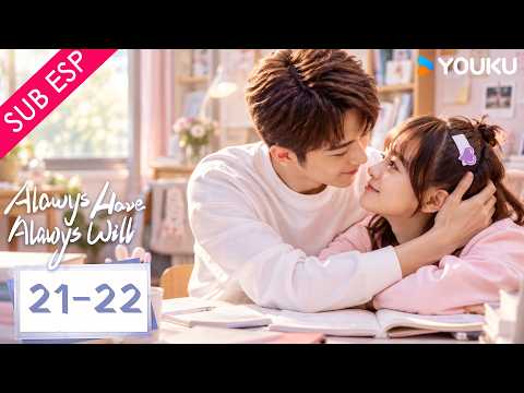 【SUB ESP】Siempre lo he hecho, siempre lo haré EP21-22 | De enemigos a enamorados ❤️ | YOUKU