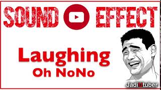 Sound Effect | Efek Suara Youtube - Laughing Oh No No | Tertawa Oh No No