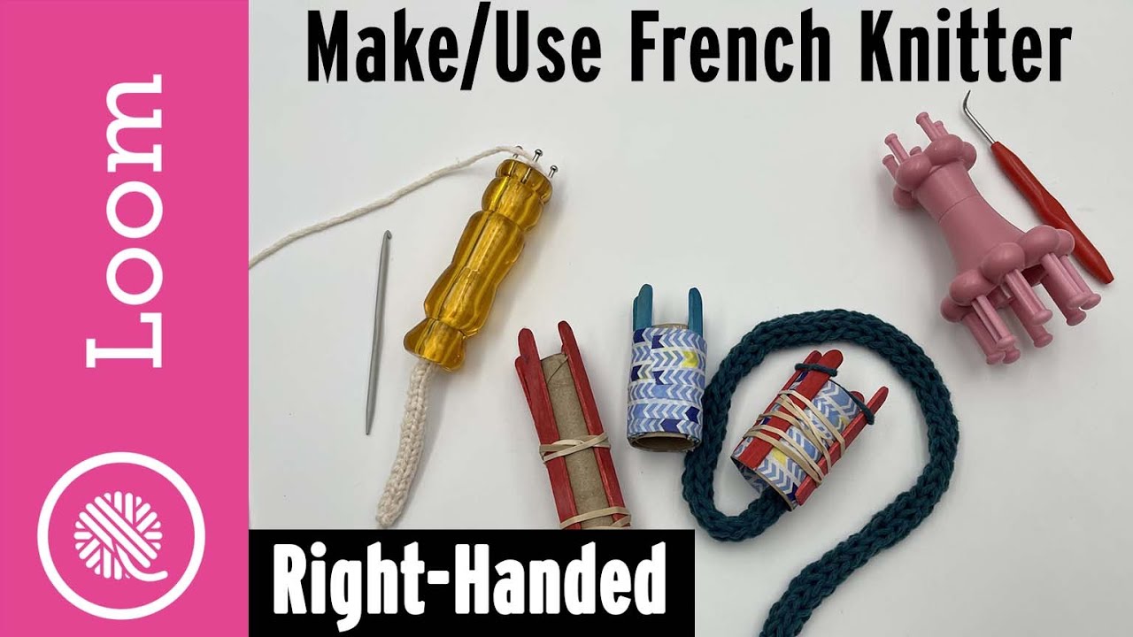 How to Make and Use a French Knitter 