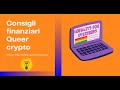 #Educazione #Finanziaria - Consigli per #Queer #crypto