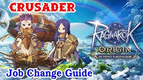 Ragnarok Origin [ China ] - Job change Guide [ Crusader ]