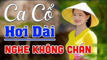 Ca Vọng Cổ Hơi Dài PHƯƠNG CẨM NGỌC, Ca Cổ 1000 Chữ Hơi Dài Nghe Cả Ngày Không Chán, Ca Cổ Cải Lương