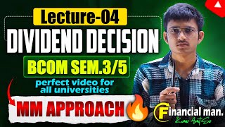 MM Approach in Dividend Decision | Financial Management | B.Com Prog & Hons Sem 3 | 2025 Exam Prep.