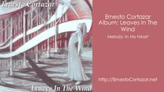 Video thumbnail of "In My Heart - Ernesto Cortazar"