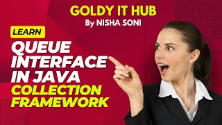 Queue Interface in JAVA Collection Framework | Goldy IT Hub By Nisha Soni | #java #programming