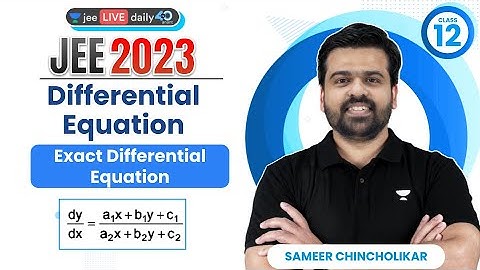 Differential Equation L3 | Exact Differential Equation | #jee2024 #jee2025 #sameerchincholikar