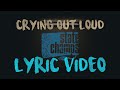 State Champs - Crying Out Loud (Lyric Video)