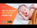 Biblical meaning of babies in dreams  baby dream meaning  spiritual meaning of baby in dreams