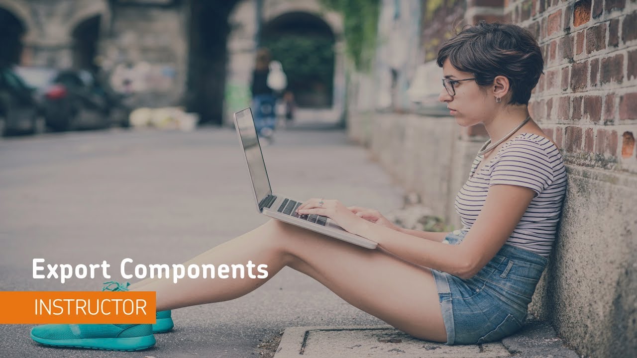 Import/Export/Copy Components - Export Components - Instructor - Import/Export/Copy Components - Export Components - Instructor
