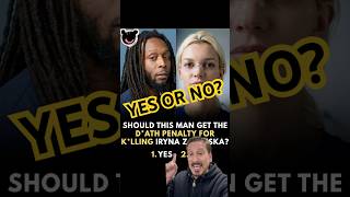 Should Iryna’s Killer Receive the Death Penalty YES or NO? #fyp #viral #trending #shorts #usa