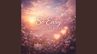 So Easy (To Fall In Love) [Piano Version] - Atlantic Notes