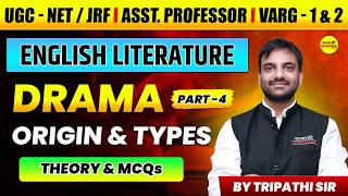 ENGLISH LITERATURE DRAMA | ORIGIN & TYPES | UGC NET JRF | ASSISTANT PROFESSOR BY TRIPATHI SIR