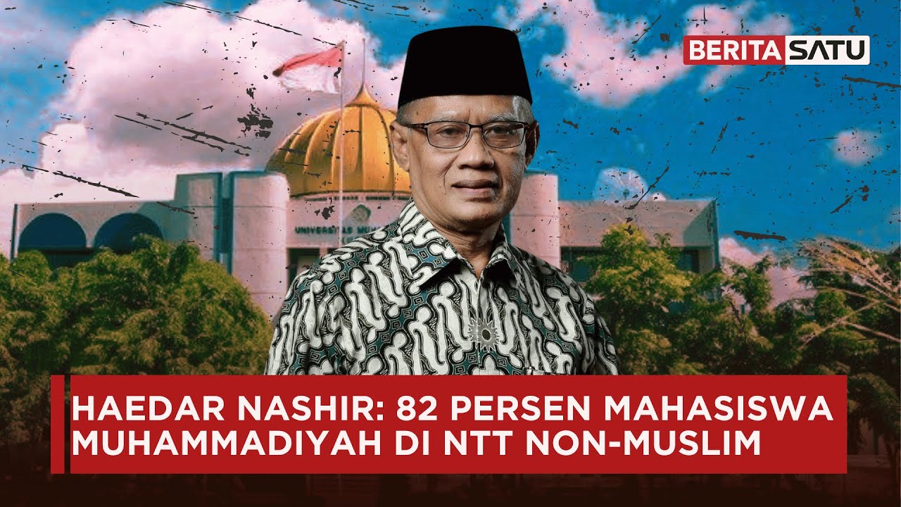 Haedar Nashir: 82 Persen Mahasiswa Muhammadiyah di NTT Non-Muslim | Beritasatu