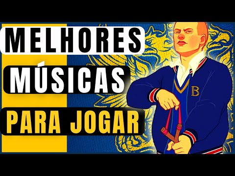 MELHORES MUSICAS PARA JOGAR VIDEO GAME DE TODOS OS TEMPOS (PART. BULLY)🎮🔥  