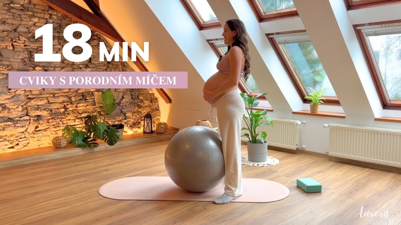 18 MIN NEJLEPŠÍ CVIKY S PORODNÍM MÍČEM PRO SNADNÝ POROD I Aurora by Viktorie