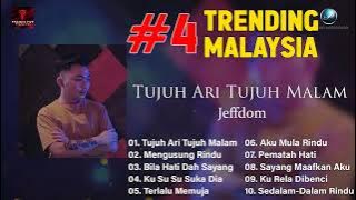 Jeffdom | Tujuh Ari Tujuh Malam | TOP TRENDING MALAYSIA | LAGU BARU MELAYU 2022