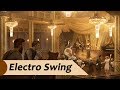 ~Electro Swing July Mix 2019~