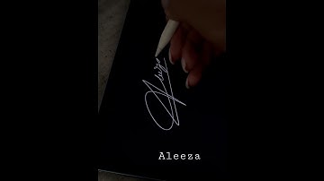 Signature Style “Aleeza”🖊️♥️Comment your name!