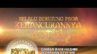 KEMULIAAN RAMADAN - Qamar Bani Hashem