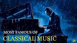 Most Famous Of Classical Music | Chopin | Beethoven | Debussy | Tchaikovsky | Bach