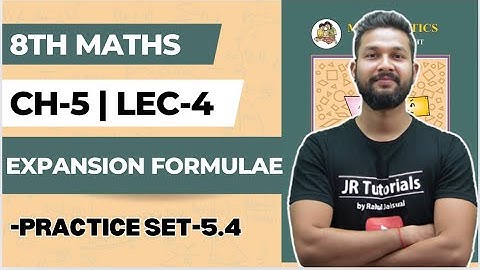 8th Maths | Chapter 5 | Expansion Formulae | Practice Set 5.4 | Lecture 4 | Maharashtra Board |