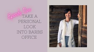 EPISODE ONE: TOUR BARBS OFFICE