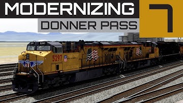 Train Simulator 2020 Route Building | Modernizing Donner Pass Ep.7