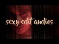 EDIT AUDIOS | SEXY | PACK // download in description