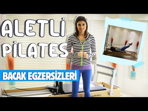 Bacakları Güçlendiren ve Sıkılaştıran Egzersizler | ALETLİ PİLATES