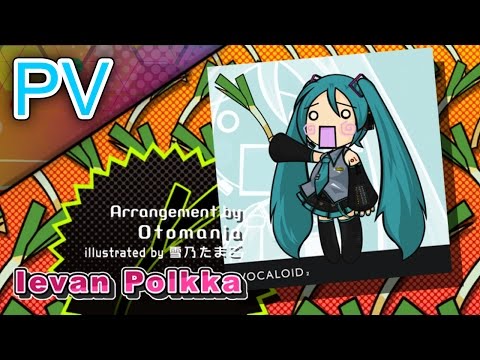 [PDFT PS4 PV][NOLYRICS][1080p60] ミク「Ievan Polkka」