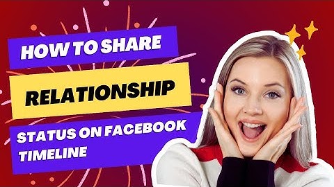 How to Share Relationship status on Facebook Timeline 2024