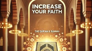 How To Increase Faith Practical Steps From The Quran And Sunnah