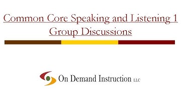Common Core Speaking and Listening 1: What are Group Discussions and How do you Participate?