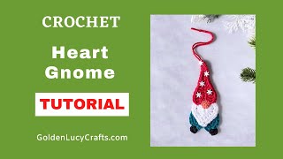 Crochet Heart Gnome Christmas Ornament