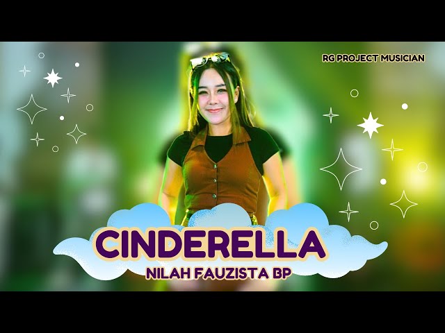 CINDERELLA - NILAH FAUZISTA BP X RG PROJECT MUSICIAN ( OFFICIAL MUSIC VIDEO ) class=