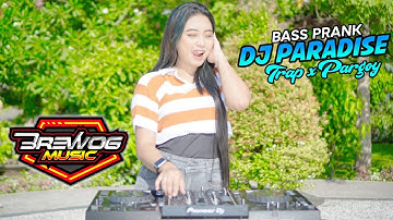 DJ PARADISE BREWOG MUSIC - Bass Prank Paling Enak Sedunia { Trap x Pargoy }