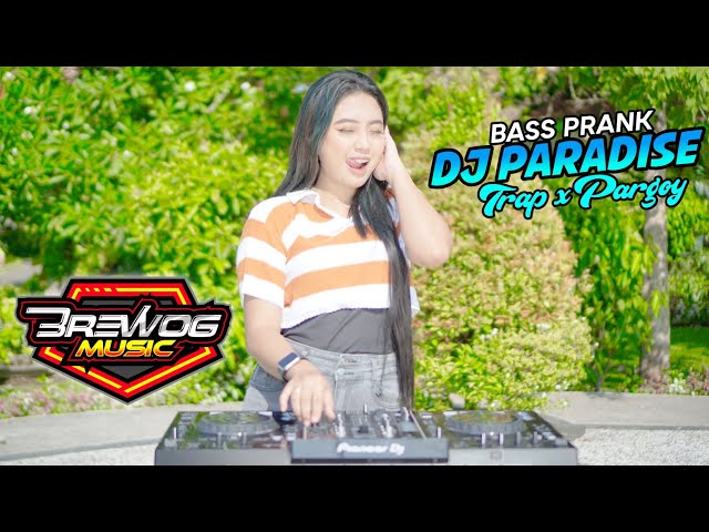 DJ PARADISE BREWOG MUSIC - Bass Prank Paling Enak Sedunia { Trap x Pargoy } class=