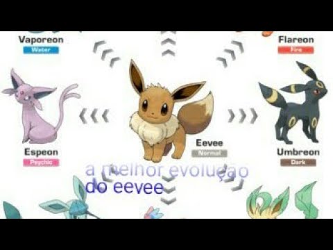 QUAL A MELHOR EVOLUÇÃO DO EEVEE????